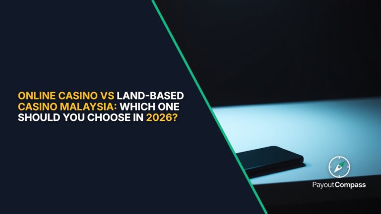 Online casino vs land-based casino comparison for Malaysian players in 2026