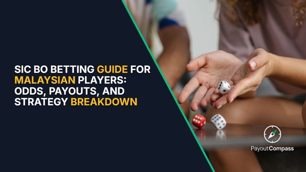 Sic Bo betting guide showing dice and betting layout for Malaysian players