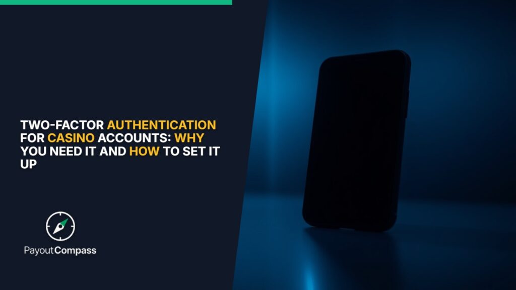 Two-factor authentication casino account security setup on smartphone with verification code